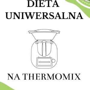 Jadłospisy uniwersalne na Thermomix
